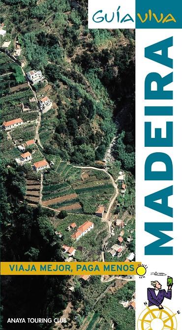 MADEIRA. GUIA VIVA | 9788497769396 | POMBO RODRÍGUEZ, ANTÓN | Llibreria La Puça | Llibreria online d'Arsèguel - Comprar llibres en català online - Llibres Andorra i Pirineu