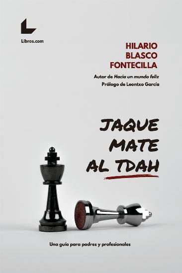 JAQUE MATE AL TDAH | 9788418261183 | BLASCO FONTECILLA, HILARIO | Llibreria La Puça | Llibreria online d'Arsèguel - Comprar llibres en català online - Llibres Andorra i Pirineu