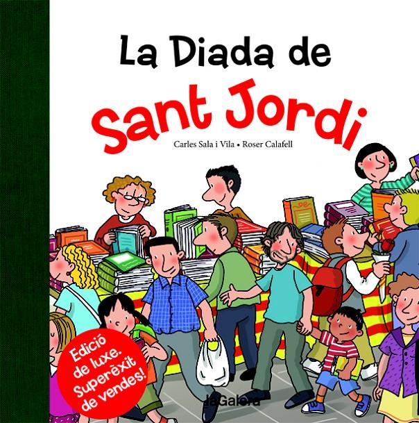 DIADA DE SANT JORDI, LA | 9788424659530 | SALA I VILA, CARLES | Llibreria La Puça | Llibreria online d'Arsèguel - Comprar llibres en català online - Llibres Andorra i Pirineu