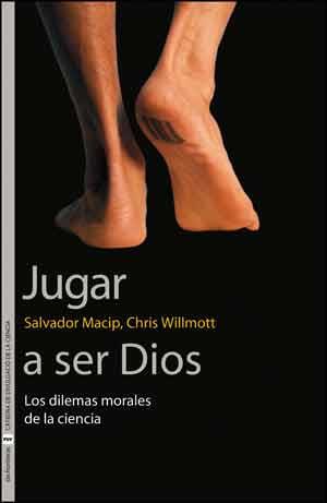 JUGAR A SER DIOS. LOS DILEMAS MORALES DE LA CIENCIA | 9788437095158 | MACIP, SALVADOR | Llibreria La Puça | Llibreria online d'Arsèguel - Comprar llibres en català online - Llibres Andorra i Pirineu