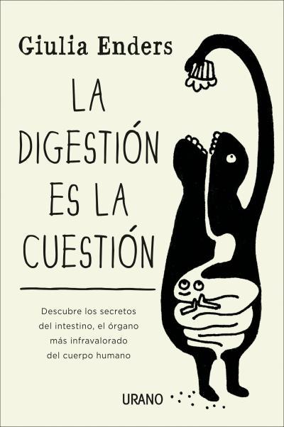 DIGESTIÓN ES LA CUESTIÓN, LA | 9788479538972 | ENDERS, GIULIA | Llibreria La Puça | Llibreria online d'Arsèguel - Comprar llibres en català online - Llibres Andorra i Pirineu