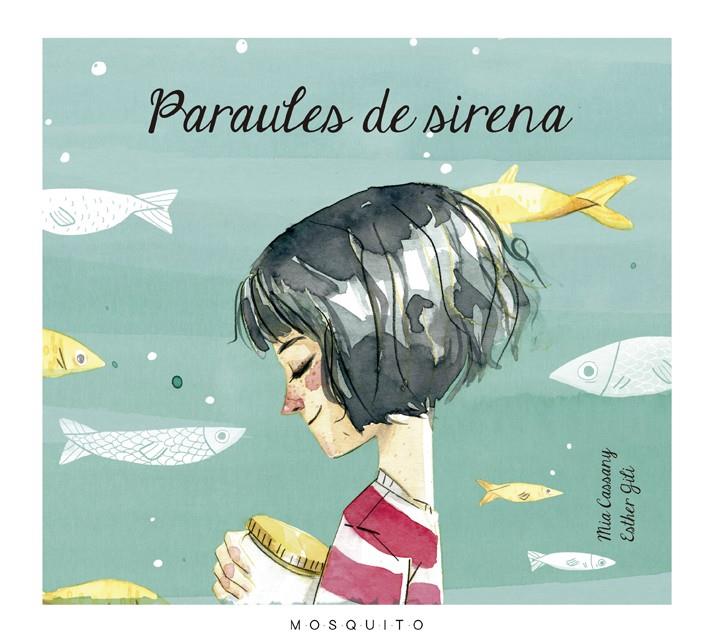 PARAULES DE SIRENA | 9788494555695 | GILI, ESTHER | Llibreria La Puça | Llibreria online d'Arsèguel - Comprar llibres en català online - Llibres Andorra i Pirineu