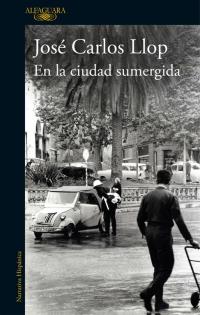 EN LA CIUDAD SUMERGIDA | 9788420414102 | LLOP, JOSÉ CARLOS | Llibreria La Puça | Llibreria online d'Arsèguel - Comprar llibres en català online - Llibres Andorra i Pirineu
