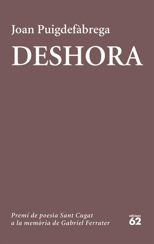 DESHORA | 9788429776089 | PUIGDEFABREGA, JOAN | Llibreria La Puça | Llibreria online d'Arsèguel - Comprar llibres en català online - Llibres Andorra i Pirineu