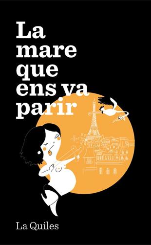 MARE QUE ENS VA PARIR, LA | 9788494386008 | QUILES, CRISTINA | Llibreria La Puça | Llibreria online d'Arsèguel - Comprar llibres en català online - Llibres Andorra i Pirineu