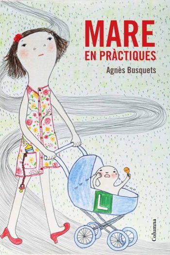 MARE EN PRACTIQUES | 9788466415309 | BUSQUETS,AGNES | Llibreria La Puça | Llibreria online d'Arsèguel - Comprar llibres en català online - Llibres Andorra i Pirineu
