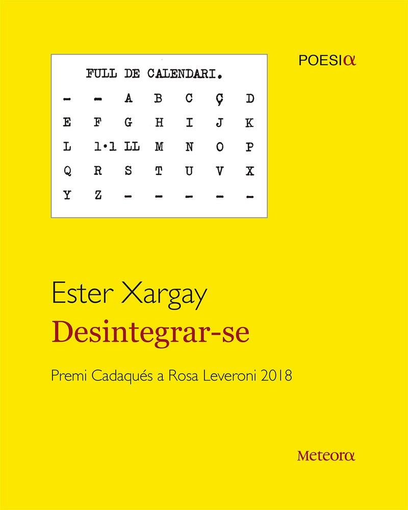 DESINTEGRAR-SE | 9788494834264 | XARGAY MELERO, ESTER | Llibreria La Puça | Llibreria online d'Arsèguel - Comprar llibres en català online - Llibres Andorra i Pirineu