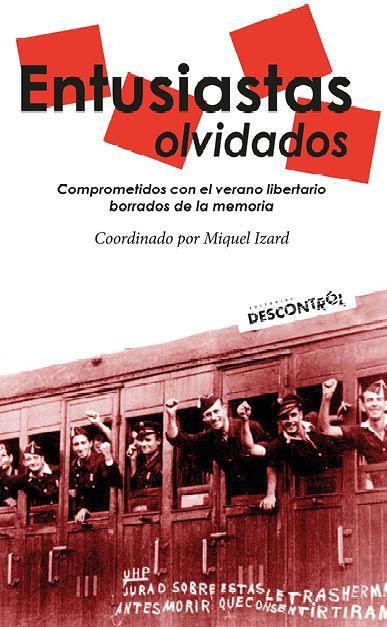 ENTUSIASTAS OLVIDADOS. COMPROMETIDOS CON EL VERANO LIBERTARIO BORRADOS DE LA MEMORIA | 9788416553679 | IZARD, MIQUEL (COOR.) | Llibreria La Puça | Llibreria online d'Arsèguel - Comprar llibres en català online - Llibres Andorra i Pirineu
