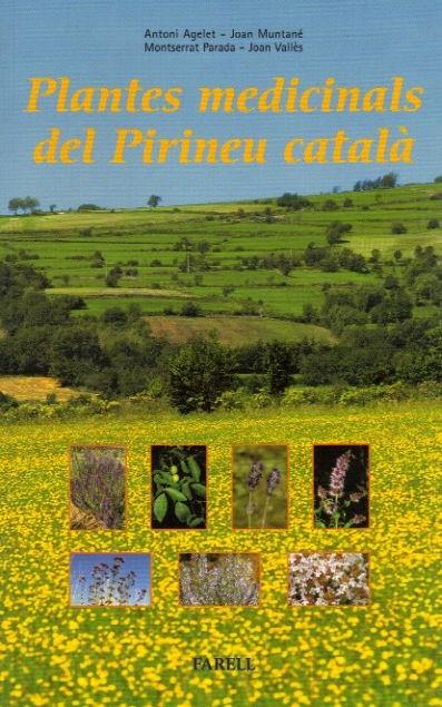PLANTES MEDICINALS DEL PIRINEU CATALA | 9788495695130 | AGELET, ANTONI -  MUNTANE, JOAN -  PARADA, MONTSERRAT | Llibreria La Puça | Llibreria online d'Andorra - Comprar llibres en català online - Llibres Andorra i Pirineu