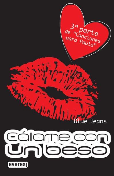 CALLAME CON UN BESO.CANCIONES PARA PAULA III | 9788444147406 | BLUE JEANS | Llibreria La Puça | Llibreria online d'Arsèguel - Comprar llibres en català online - Llibres Andorra i Pirineu