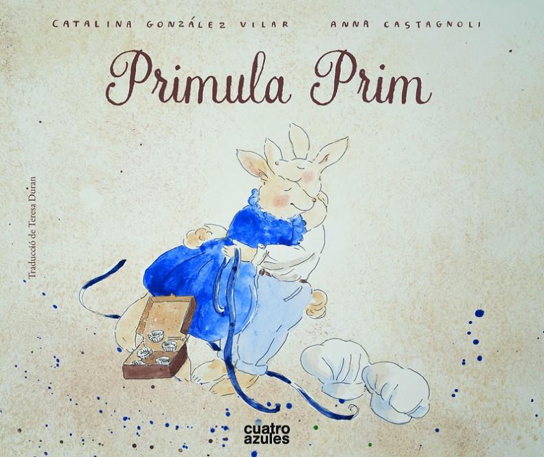 PRIMULA PRIM | 9788494724596 | CASTAGNOLI, ANNA  GONZÁLEZ VILAR, CATALINA | Llibreria La Puça | Llibreria online d'Arsèguel - Comprar llibres en català online - Llibres Andorra i Pirineu