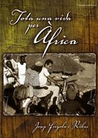 TOTA UNA VIDA PER AFRICA | 9788497914147 | FRIGOLA I RIBAS,JOSEP | Llibreria La Puça | Llibreria online d'Arsèguel - Comprar llibres en català online - Llibres Andorra i Pirineu