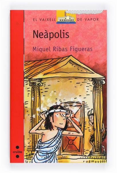 NEAPOLIS | 9788466128018 | RIBAS FIGUERAS, MIQUEL | Llibreria La Puça | Llibreria online d'Arsèguel - Comprar llibres en català online - Llibres Andorra i Pirineu