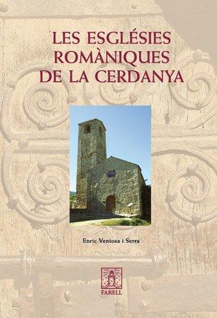 ESGLESIES ROMANIQUES DE LA CERDANYA,LES | 9788495695390 | VENTOSA I SERRA,ENRIC | Llibreria La Puça | Llibreria online d'Andorra - Comprar llibres en català online - Llibres Andorra i Pirineu