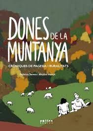 DONES DE LA MUNTANYA.CRÒNIQUES DE PAGESIA I RURALITATS | 9788418580635 | RAVERA, FEDERICA MANYÀ, MARTINA | Llibreria La Puça | Llibreria online d'Arsèguel - Comprar llibres en català online - Llibres Andorra i Pirineu