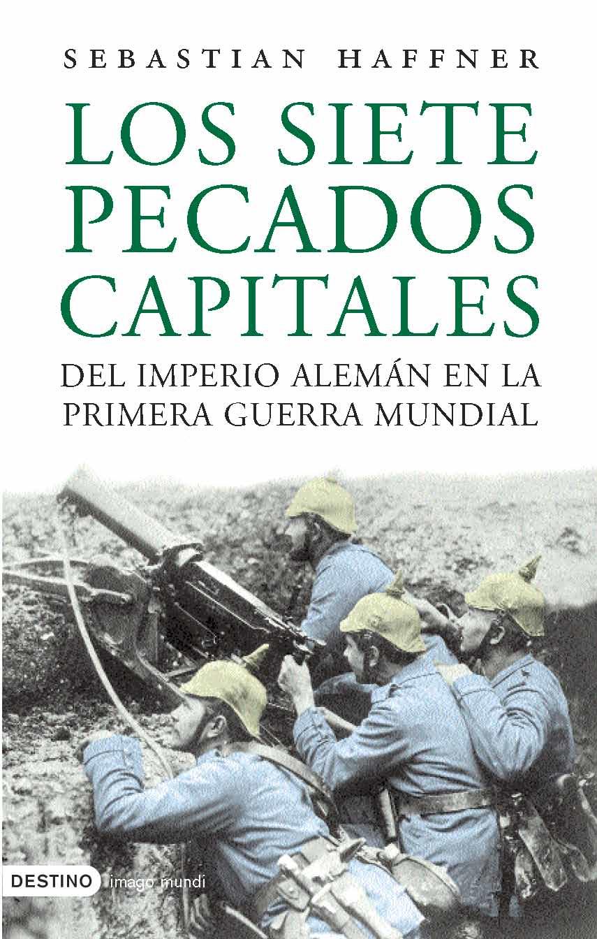 SIETE PECADOS CAPITALES DEL IMPERIO ALEMAN EN LA SEGUNDA GUERRA MUNDIAL,LOS | 9788423338283 | HAFFNER,SEBASTIAN | Llibreria La Puça | Llibreria online d'Arsèguel - Comprar llibres en català online - Llibres Andorra i Pirineu