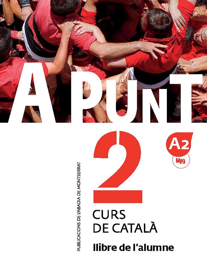 A PUNT. CURS DE CATALÀ. LLIBRE DE L'ALUMNE, 2 | 9788498839913 | VILAGRASA GRANDIA, ALBERT | Llibreria La Puça | Llibreria online d'Arsèguel - Comprar llibres en català online - Llibres Andorra i Pirineu