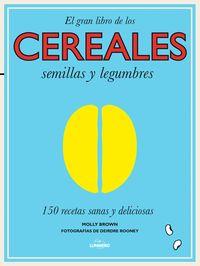 GRAN LIBRO DE LOS CEREALES, SEMILLAS Y LEGUMBRES, EL | 9788416177240 | Llibreria La Puça | Llibreria online d'Arsèguel - Comprar llibres en català online - Llibres Andorra i Pirineu