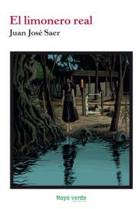 LIMONERO REAL, EL | 9788416689750 | SAER, JUAN JOSÉ | Llibreria La Puça | Llibreria online d'Arsèguel - Comprar llibres en català online - Llibres Andorra i Pirineu