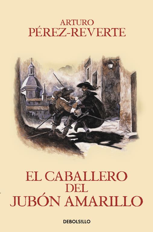 CABALLERO DEL JUBÓN AMARILLO (LAS AVENTURAS DEL CAPITÁN ALATRISTE V) | 9788466329187 | PEREZ-REVERTE, ARTURO | Llibreria La Puça | Llibreria online d'Arsèguel - Comprar llibres en català online - Llibres Andorra i Pirineu
