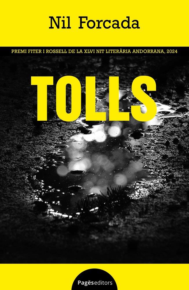 TOLLS | 9788413036410 | FORCADA, NIL | Llibreria La Puça | Llibreria online d'Arsèguel - Comprar llibres en català online - Llibres Andorra i Pirineu