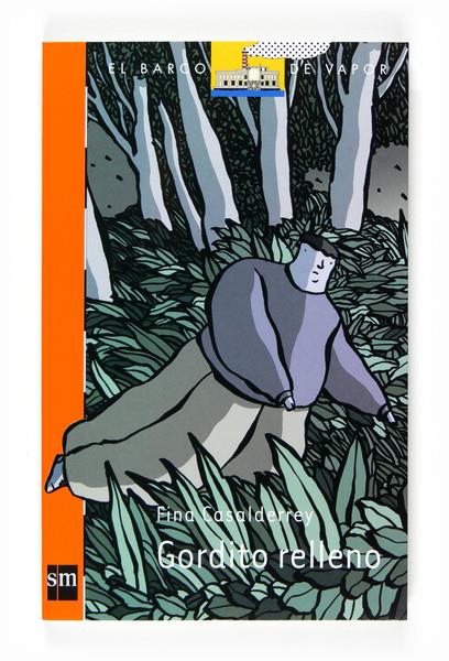 GORDITO RELLENO | 9788467522112 | CASALDERREY,FINA | Llibreria La Puça | Llibreria online d'Arsèguel - Comprar llibres en català online - Llibres Andorra i Pirineu