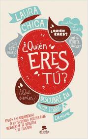 QUIÉN ERES TÚ? DESCUBRE TU MAYOR TESORO: TÚ MISMO | 9788415678304 | CHICA, LAURA | Llibreria La Puça | Llibreria online d'Arsèguel - Comprar llibres en català online - Llibres Andorra i Pirineu