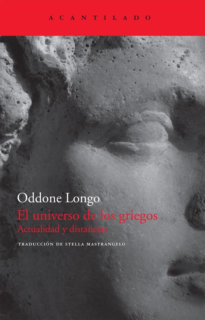 UNIVERSO DE LOS GRIEGOS,EL.ACTUALIDAD Y DISTANCIAS | 9788496834569 | LONGO,ODDONE | Llibreria La Puça | Llibreria online d'Arsèguel - Comprar llibres en català online - Llibres Andorra i Pirineu