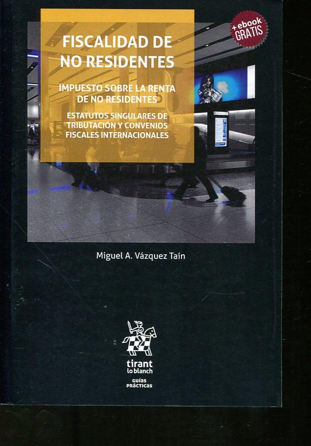 FISCALIDAD DE NO RESIDENTES | 9788491690078 | VÁZQUEZ TAÍN, MIGUEL A. | Llibreria La Puça | Llibreria online d'Arsèguel - Comprar llibres en català online - Llibres Andorra i Pirineu