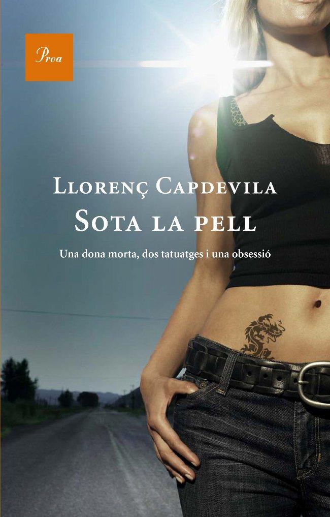 SOTA LA PELL | 9788482569321 | CAPDEVILA, LLORENÇ | Llibreria La Puça | Llibreria online d'Arsèguel - Comprar llibres en català online - Llibres Andorra i Pirineu