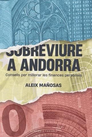 SOBREVIURE A ANDORRA | 9789992033074 | MAÑOSAS, ALEIX | Llibreria La Puça | Llibreria online d'Arsèguel - Comprar llibres en català online - Llibres Andorra i Pirineu