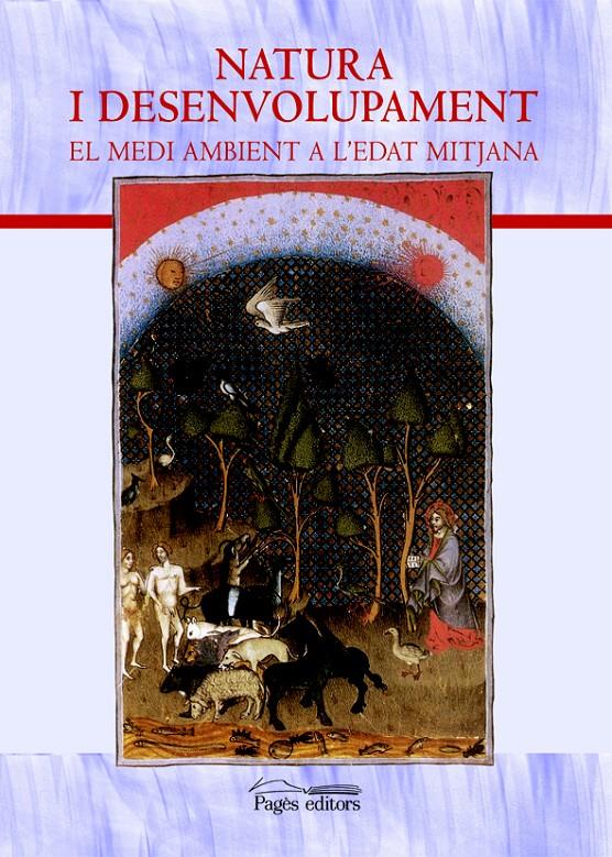 NATURA I DESENVOLUPAMENT.EL MEDI AMBIENT A L'EDAT MITJANA | 9788497795906 | SABATE,FLOCEL (ED.) | Llibreria La Puça | Llibreria online d'Arsèguel - Comprar llibres en català online - Llibres Andorra i Pirineu