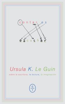 CONTAR ES ESCUCHAR | 9788494770708 | LE GUIN, URSULA K. | Llibreria La Puça | Llibreria online d'Arsèguel - Comprar llibres en català online - Llibres Andorra i Pirineu