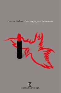 CON UN PÁJARO DE MENOS | 9788467047493 | SALEM, CARLOS | Llibreria La Puça | Llibreria online d'Arsèguel - Comprar llibres en català online - Llibres Andorra i Pirineu