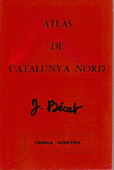 ATLAS DE CATALUNYA NORD. 2 VOLUMS: ATLAS + LLIBRE COMPLEMENTARI | BECAT | BECAT,JOAN | Llibreria La Puça | Llibreria online d'Arsèguel - Comprar llibres en català online - Llibres Andorra i Pirineu