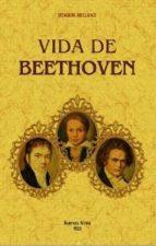VIDA DE BEETHOVEN | 9788490015940 | ROLLAND, ROMAIN | Llibreria La Puça | Llibreria online d'Arsèguel - Comprar llibres en català online - Llibres Andorra i Pirineu