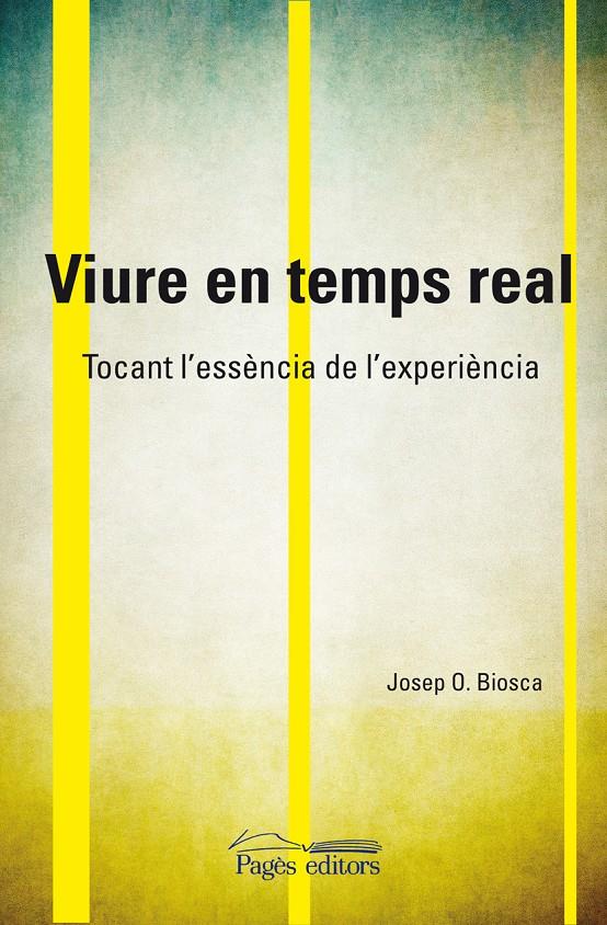 VIURE EN TEMPS REAL | 9788499750453 | BIOSCA,JOSEP O. | Llibreria La Puça | Llibreria online d'Arsèguel - Comprar llibres en català online - Llibres Andorra i Pirineu