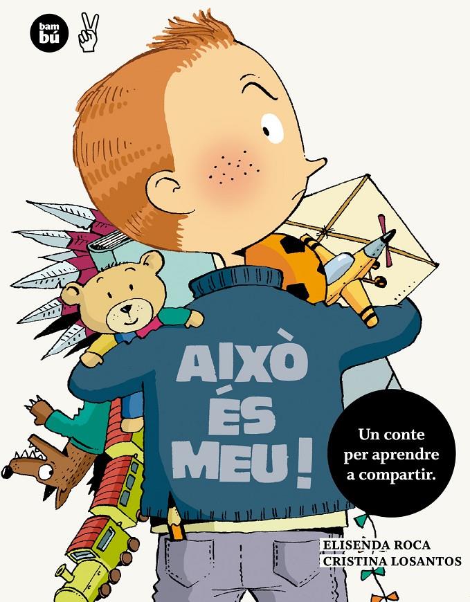 AIXÒ ÉS MEU! | 9788483432860 | ROCA, ELISENDA | Llibreria La Puça | Llibreria online d'Arsèguel - Comprar llibres en català online - Llibres Andorra i Pirineu