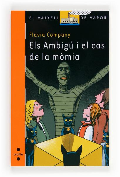 AMBIGÚ I EL CAS DE LA MÒMIA, ELS | 9788466134118 | COMPANY, FLAVIA | Llibreria La Puça | Llibreria online d'Arsèguel - Comprar llibres en català online - Llibres Andorra i Pirineu