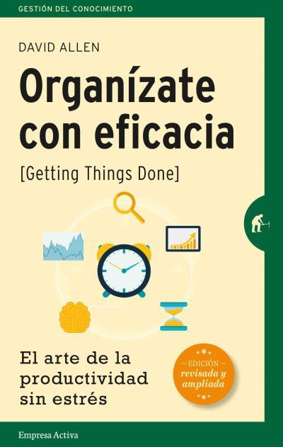 ORGANÍZATE CON EFICACIA | 9788492921300 | ALLEN, DAVID | Llibreria La Puça | Llibreria online d'Arsèguel - Comprar llibres en català online - Llibres Andorra i Pirineu