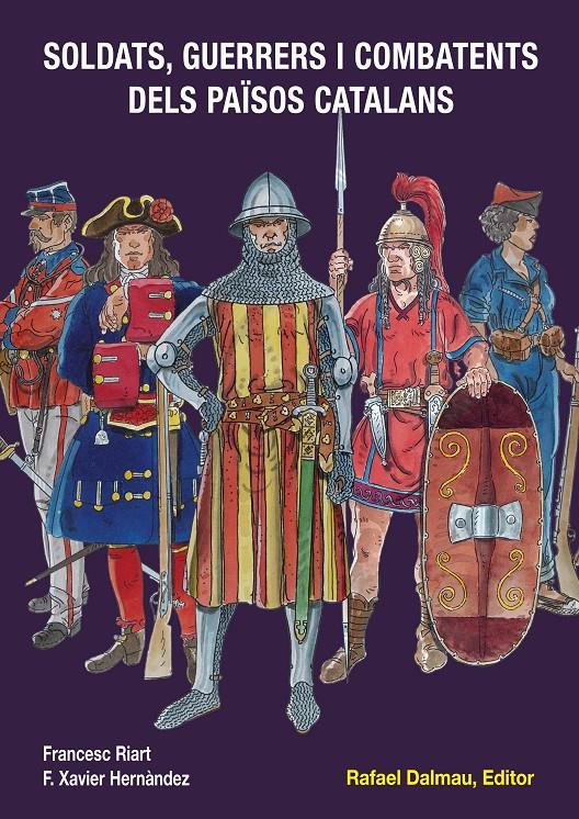 SOLDATS, GUERRERS I COMBATENTS DELS PAÏSOS CATALANS | 9788423207886 | RIART, FRANCESC HERNÀNDEZ, F. XAVIER | Llibreria La Puça | Llibreria online d'Arsèguel - Comprar llibres en català online - Llibres Andorra i Pirineu