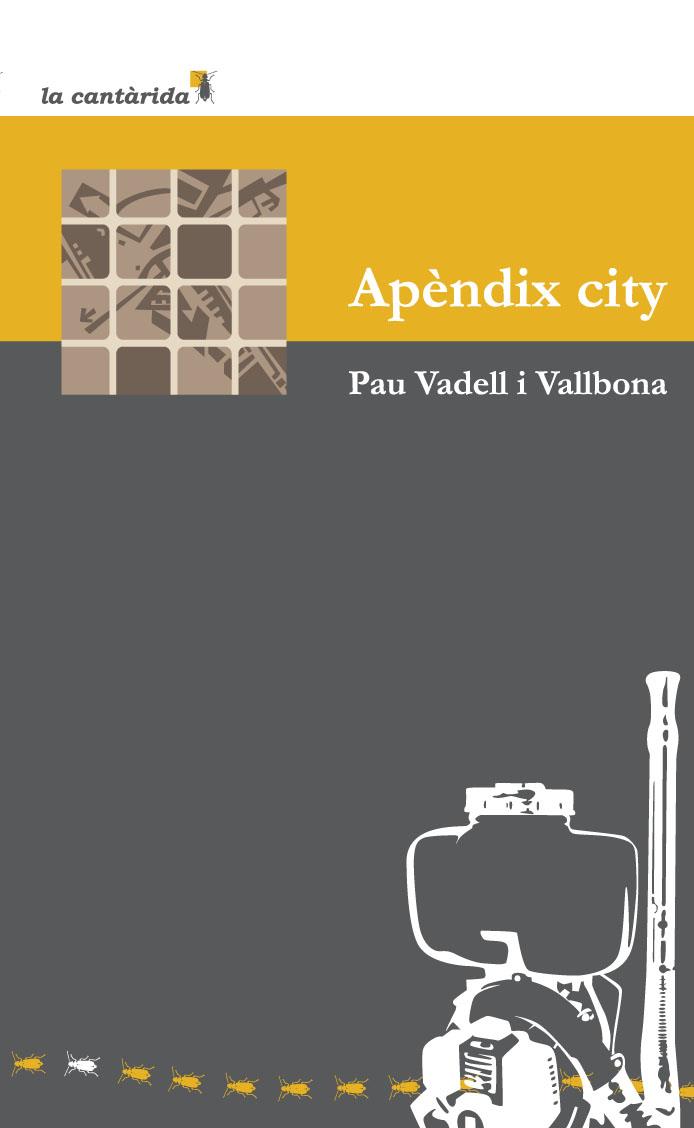 APENDIX CITY | 9788415081418 | VADELL I VALLBONA,PAU | Llibreria La Puça | Llibreria online d'Arsèguel - Comprar llibres en català online - Llibres Andorra i Pirineu