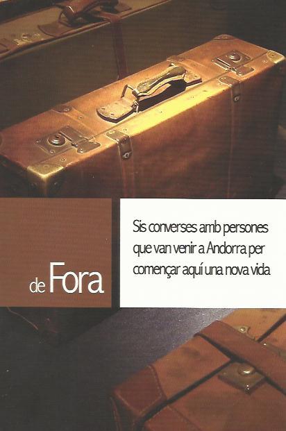 DE FORA.SIS CONVERSES AMB PERSONES QUE VAN VENIR A ANDORRA | 9789992016879 | CUCURULL,MARIA COLOMINAS,ARNAU | Llibreria La Puça | Llibreria online d'Andorra - Comprar llibres en català online - Llibres Andorra i Pirineu