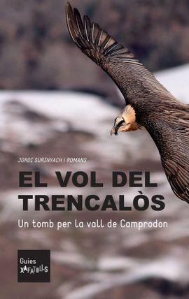 EL VOL DEL TRENCALÒS. UN TOMB PER LA VALL DE CAMPRODON | 9788494845086 | SURINYACH I ROMANS, JORDI | Llibreria La Puça | Llibreria online d'Andorra - Comprar llibres en català online - Llibres Andorra i Pirineu