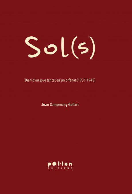 SOL(S). DIARI D’UN JOVE TANCAT EN UN ORFENAT (1931-1945) | 9788416828142 | CAPMANY GALLART, JOAN | Llibreria La Puça | Llibreria online d'Arsèguel - Comprar llibres en català online - Llibres Andorra i Pirineu