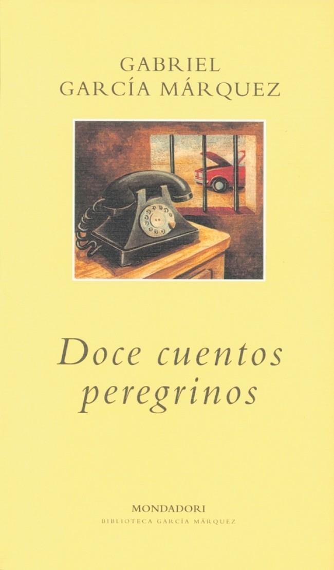 DOCE CUENTOS PEREGRINOS | 9788439704522 | GARCIA MARQUEZ,GABRIEL | Llibreria La Puça | Llibreria online d'Arsèguel - Comprar llibres en català online - Llibres Andorra i Pirineu