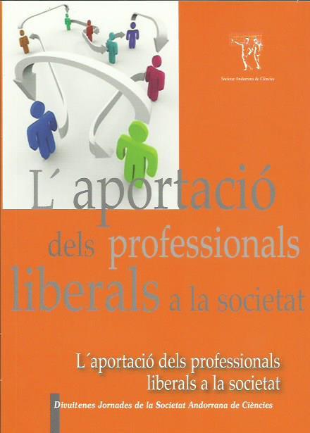 APORTACIO DELS PROFESSIONALS LIBERALS A LA SOCIETAT. 18ES JORNADES DE LA S.A.C. | 9789992061206 | Llibreria La Puça | Llibreria online d'Andorra - Comprar llibres en català online - Llibres Andorra i Pirineu