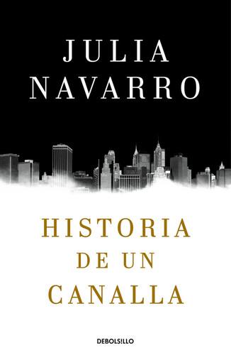HISTORIA DE UN CANALLA | 9788466340991 | NAVARRO, JULIA | Llibreria La Puça | Llibreria online d'Arsèguel - Comprar llibres en català online - Llibres Andorra i Pirineu