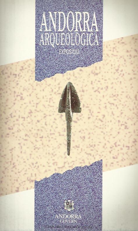 ANDORRA ARQUEOLOGICA.  EXPOSICIO | 9789991390222 | Llibreria La Puça | Llibreria online d'Arsèguel - Comprar llibres en català online - Llibres Andorra i Pirineu