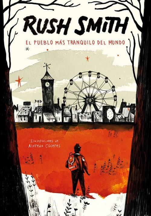 PUEBLO MÁS TRANQUILO DEL MUNDO, EL | 9788420485935 | SMITH, RUSH | Llibreria La Puça | Llibreria online d'Arsèguel - Comprar llibres en català online - Llibres Andorra i Pirineu